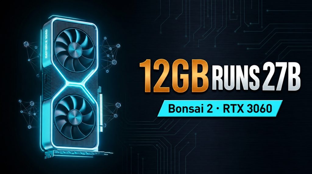 bonsai2-27b-rtx3060-12gb-en-cover