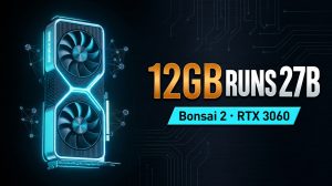 bonsai2-27b-rtx3060-12gb-en-cover